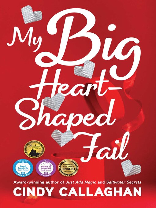 Title details for My Big Heart-Shaped Fail by Cindy Callaghan - Available